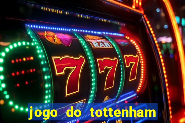 jogo do tottenham hoje palpite